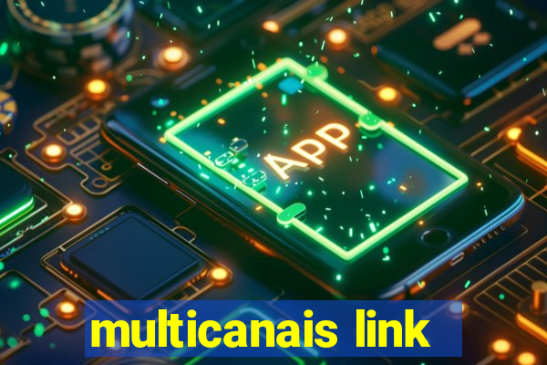 multicanais link